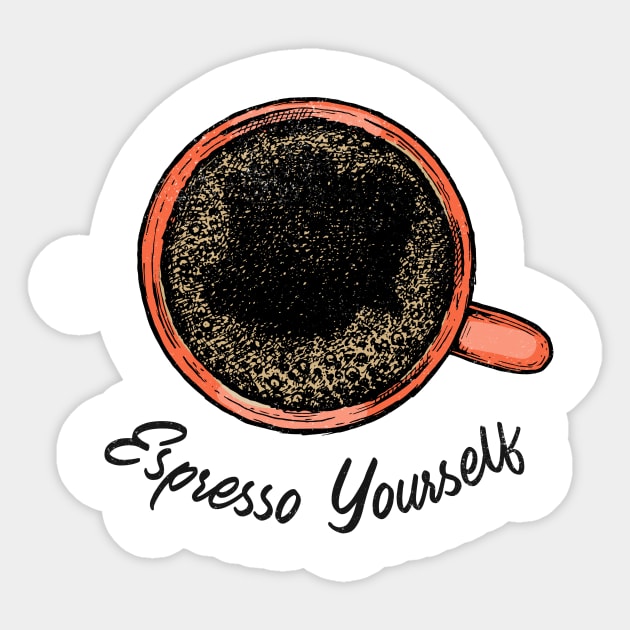 Espresso yourself Sticker by Lucky Misfits